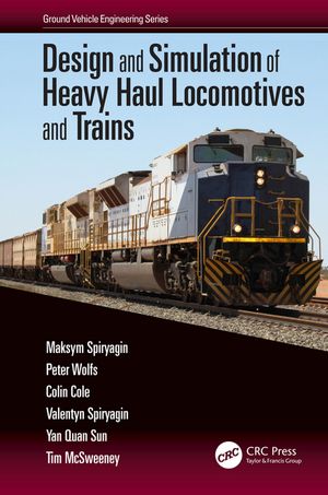 Design and Simulation of Heavy Haul Locomotives and Trains