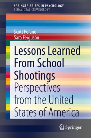 Lessons Learned From School Shootings Perspectives from the United States of America