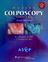 Modern Colposcopy Textbook and Atlas【電子書籍】 American Society for Colposcopy and Cervical Pathology