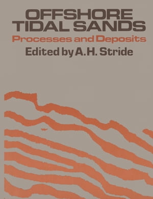 ŷKoboŻҽҥȥ㤨Offshore Tidal Sands Processes and depositsŻҽҡ[ A. H. Stide ]פβǤʤ6,076ߤˤʤޤ