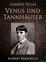 ŷKoboŻҽҥȥ㤨Venus und Tannh?userŻҽҡ[ Aubrey Beardsley ]פβǤʤ240ߤˤʤޤ