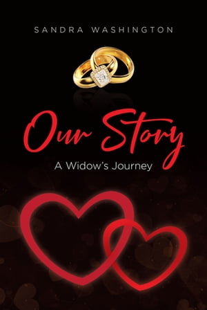 Our Story; A Widow's Journey【電子書籍】[ 