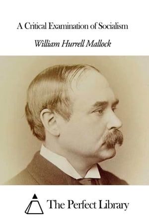ŷKoboŻҽҥȥ㤨A Critical Examination of SocialismŻҽҡ[ William Hurrell Mallock ]פβǤʤ599ߤˤʤޤ
