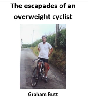 The Escapades of an Overweight Cyclist