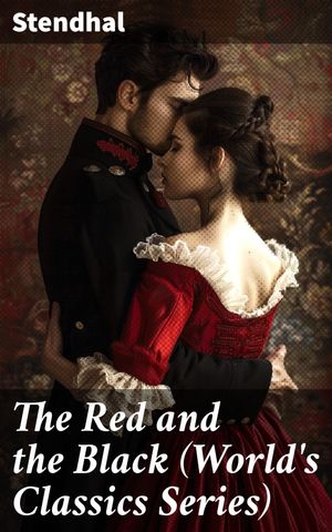 The Red and the Black (World's Classics Series)