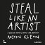 Steal like an artist 10 dingen die niemand je vertelt over creativiteitŻҽҡ[ Austin Kleon ]