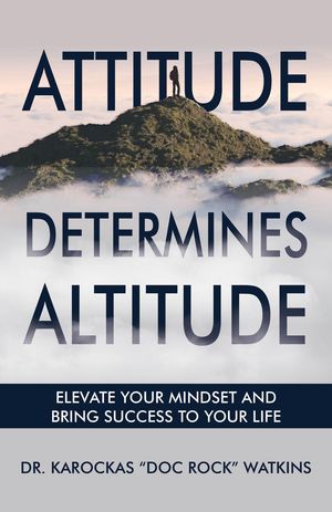 Attitude Determines Altitude