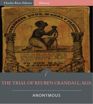 The Trial of Reuben Crandall, M.D. (Illustrated Edition)