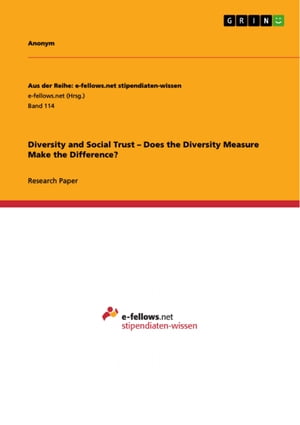 Diversity and Social Trust - Does the Diversity Measure Make the Difference?