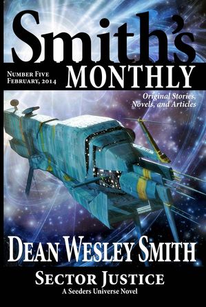 Smith's Monthly #5 Smith's Monthly, #5【電子書籍】[ Dean Wesley Smith ]