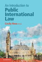 An Introduction to Public International Law【電子書籍】 Cecily Rose