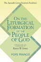 ŷKoboŻҽҥȥ㤨On the Liturgical Formation of the People of God The Apostolic Letter Desiderio DesideraviŻҽҡ[ Pope Francis ]פβǤʤ1,428ߤˤʤޤ