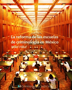 La reforma de las escuelas de Criminología en México