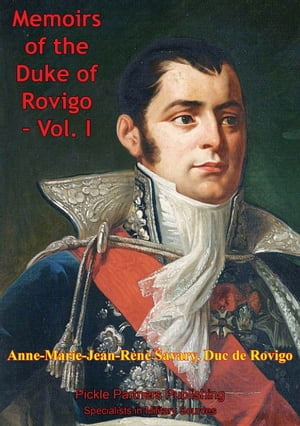 The Memoirs Of Duke Of Rovigo Vol. I