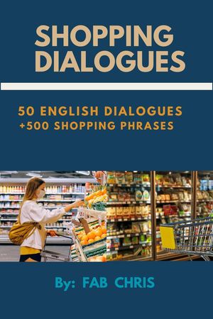 Shopping Dialogues【電子書籍】[ Fab Chris ]