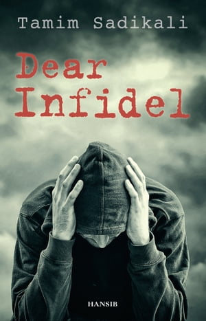 Dear InfidelŻҽҡ[ Tamim Sadikali ]