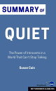 Summary: Quiet: The Power of Introverts in a World That Can't Stop Talking: Quiet The Power of Being Introvert