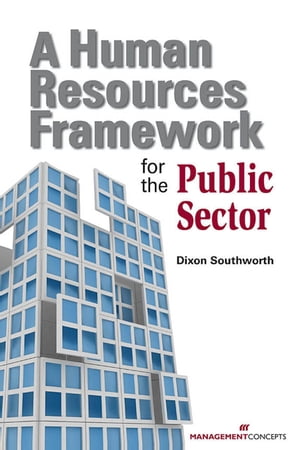 A Human Resources Framework for the Public Sector