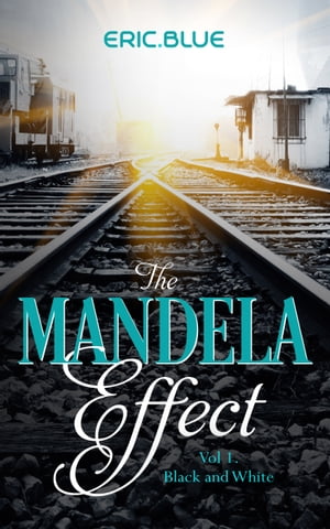 The Mandela Effect Trilogy