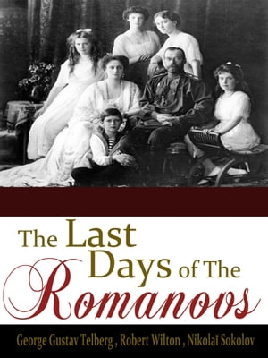 The Last Days of the Romanovs - George Gustav