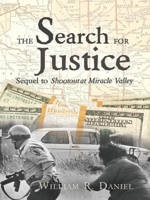 The Search for Justice: Sequel to Shootout at Miracle Valley