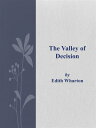 The Valley of Decision【電子書籍】 Edith Wharton