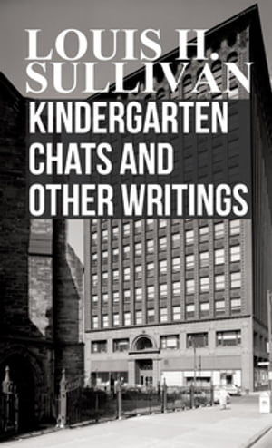 Kindergarten Chats and Other Writings