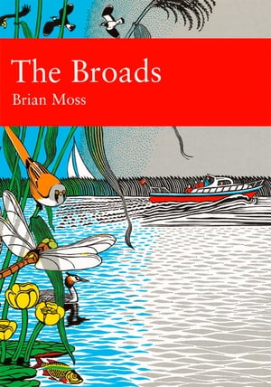The Broads (Collins New Naturalist Library, Book 89)