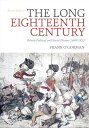 The Long Eighteenth Century British Political and Social History 1688-1832