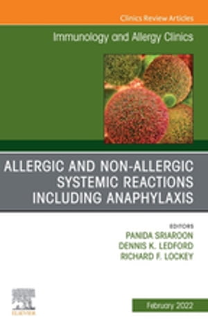 洋書, COMPUTERS ＆ SCIENCE Allergic and NonAllergic Systemic Reactions including Anaphylaxis , An Issue of Immunology and Allergy Clinics of North America, E-Book