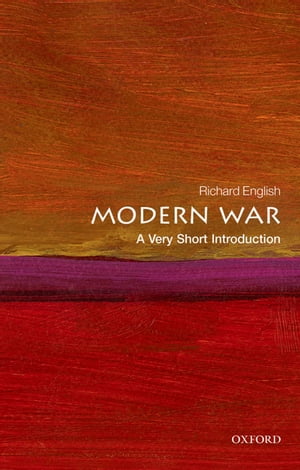 Modern War A Very Short Introduction【電子書籍】[ Richard English ]