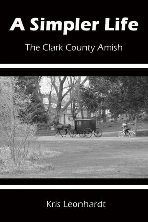 A Simpler Life: The Clark County Amish