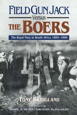 ŷKoboŻҽҥȥ㤨Field Gun Jack Versus the Boers The Royal Navy in South Africa, 1899?1900Żҽҡ[ Tony Bridgland ]פβǤʤ10ߤˤʤޤ
