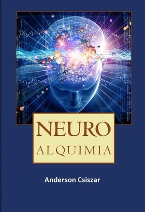 ŷKoboŻҽҥȥ㤨Neuro AlquimiaŻҽҡ[ Anderson Csiszar ]פβǤʤ132ߤˤʤޤ