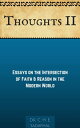 Thoughts II: Essays on the Intersection of Faith and Reason in the Modern World【...