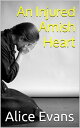 An Injured Amish Heart【電子書籍】[ Alice 