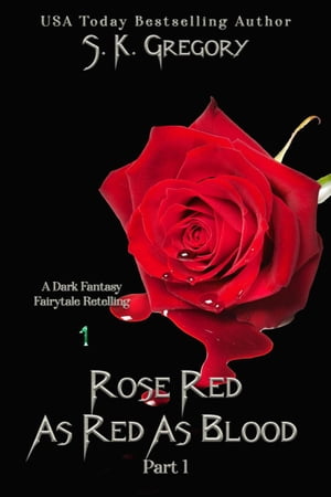 Rose Red: As Red As Blood Dark Fantasy Fairytale