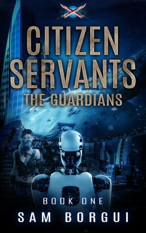 The Citizen Servants, The Guardians Book One【