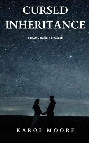 Cursed Inheritance【電子書籍】[ KAROL MOORE ]