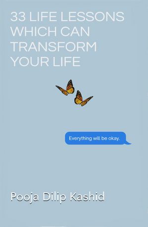 33 Life Lessons which can Transform your Life【電子書籍】[ Pooja Dilip Kashid ]