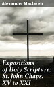 Expositions of Holy Scripture: St. John Chaps. XV to XXI