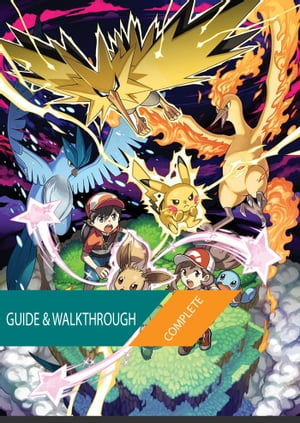Pokémon Let's Go: The Complete Guide & Walkthrough