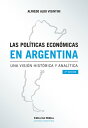 Las pol?ticas econ?micas en Argentina Una visi?n