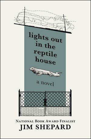 Lights Out in the Reptile House A Novel【電子書籍】[ Jim Shepard ]