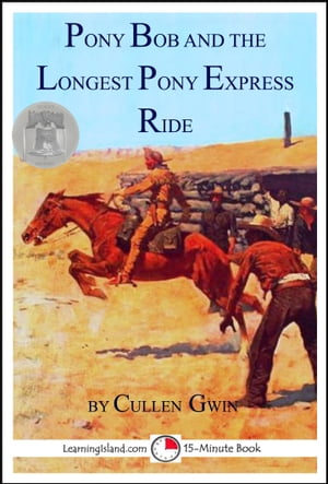 OBAN Pony Bob and the Longest Pony Express Ride【電子書籍】[ Cullen Gwin ]