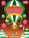 Christmas Activity Workbook for Kids【電子書籍】 Beth Costanzo