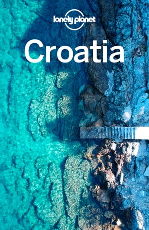 Lonely Planet Croatia【電子書籍】 Peter Dragicevich