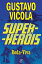 Super-Her?is - Roda-VivaŻҽҡ[ Gustavo V?cola ]