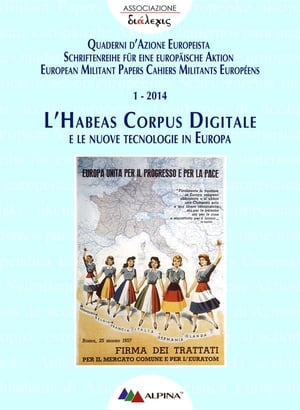 L’HABEAS CORPUS DIGITALE e le nuove tecnologie in Europa