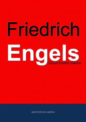 Friedrich Engels Gesammelte WerkeŻҽҡ[ Friedrich Engels ]